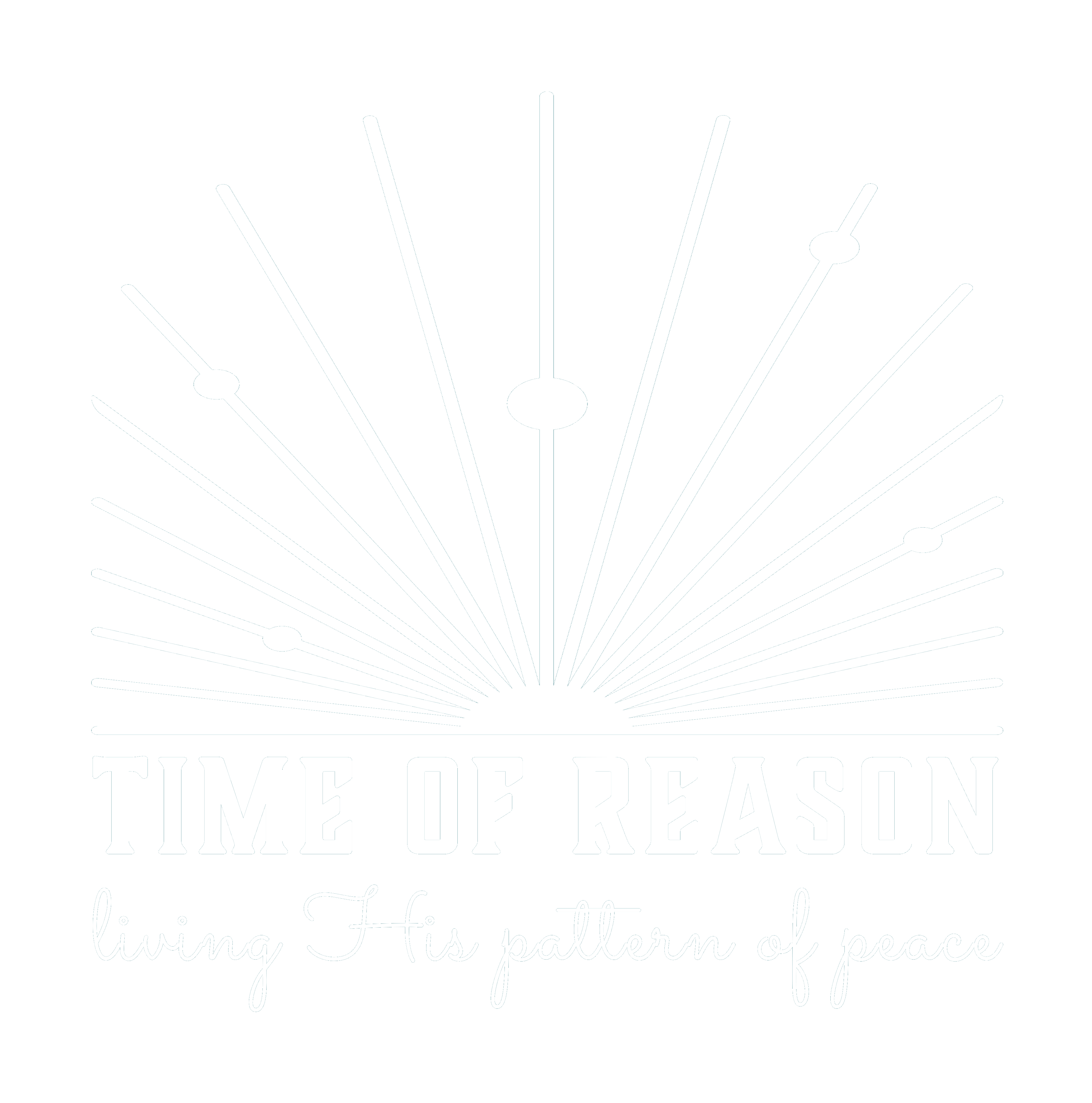 Time of Reason - living His pattern of peace